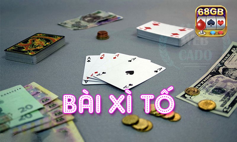 Cách chơi game đánh bài xì tố đúng nhất 