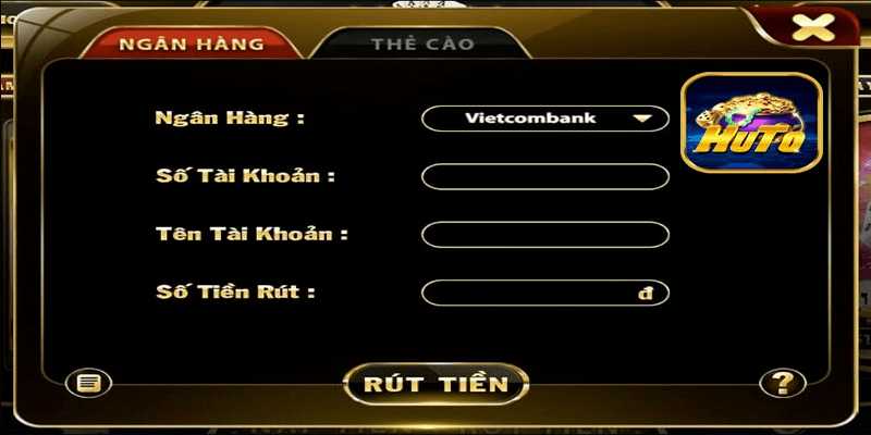 Hướng dẫn các bước rút tiền tại cổng game Huto